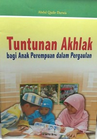 Image of Tuntunan Akhlak : Bagi Anak Perempuan dalam Pergaulan