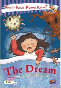 Image of Kecil-kecil Punya Karya: The Dream Mimpi yang Jadi Kenyataan