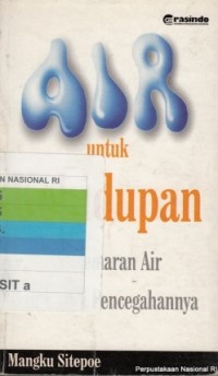 Image of Air Untuk Kehidupan  Pencemaran Air Dan Usaha Pencegahannya