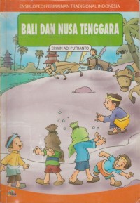 Image of Ensiklopedi Permainan Tradisional Indonesia : Bali  dan Nusa Tenggara