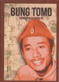 Image of Bung Tomo Soerabaja di Tahun 45
