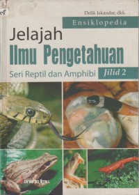 Image of Ensiklopedia Jelajah Ilmu Pengetahuan: Seri Reptil dan Amphibi Jilid 2