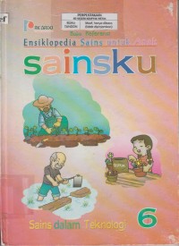 Image of Ensiklopedia Sains untuk Anak Sainsku : Sains dalam Teknologi Jilid 6