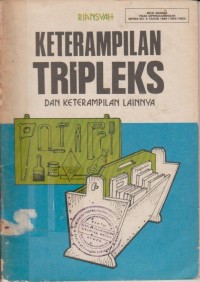 Image of Keterampilan Tripleks Dan Keterampilan Lainnya