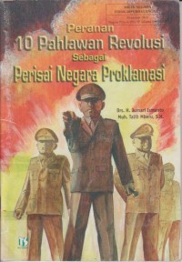 Image of Peranan 10 Pahlawan Revolusi Sebagai Perisai Negara Proklamasi