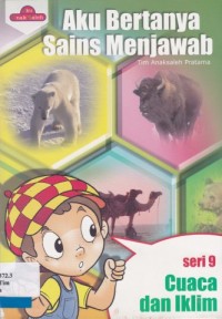 Image of Aku Bertanya Sains Menjawab : Seri 9 Cuaca dan Iklim