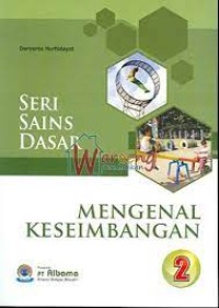 Image of Seri Sains Dasar : Mengengenal Keseimbangan 2