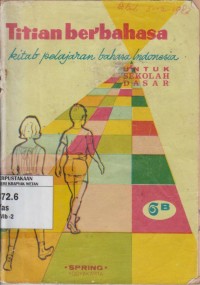 Image of Titian Berbahasa : Kitab Pelajaran Bahasa Indonesia 6B