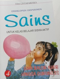 Image of Ensiklopedi Eksperimen Sains Untuk Kelas Belajar Siswa Aktif 4: Dari Balon Ajaib Hingga Gunung Es