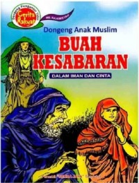 Image of Dongeng Anak Muslim : Buah Kesabaran dalam Iman dan Cinta