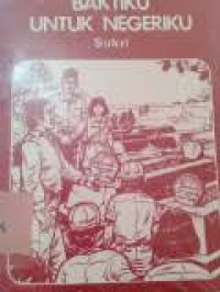 Image of Baktiku untuk Negeriku