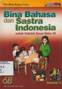Image of Bina Bahasa dan Sastra Indonesia untuk SD Kelas 6B KBK