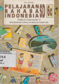 Image of Pelajaran Bahasa Indonesia SD Kelas 6 Caturwulan 3