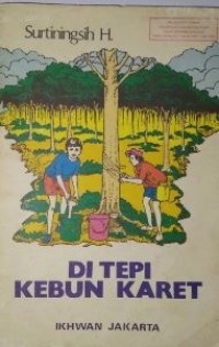 Image of Di Tepi Kebun Karet
